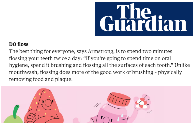 Theguardian.com experts: "Always floss, twice a day" (!!)